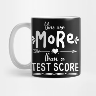 You Are More Than A Test Score test day Mug